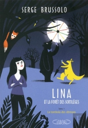 Lina Et La Forêt Des Sortilèges Tome 1 ; La Tombola Des Démons