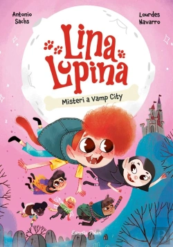 Bertrand.pt - Lina Lupina 2. Misteri A Vamp City