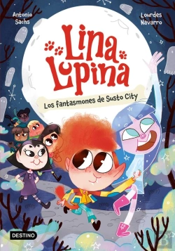 Bertrand.pt - Lina Lupina 4. Los Fantasmones De Susto City