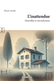 L'Inattendue : Nouvelles Et Microfictions