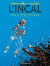 L'Incal T.4 ; Ce Qui Est En Haut