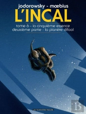 L'Incal ; Une Aventure De John Difool Tome 6 : La Cinquième Essence Tome 2 ; La Planète Difool