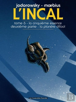 Bertrand.pt - L'Incal ; Une Aventure De John Difool Tome 6 : La Cinquième Essence Tome 2 ; La Planète Difool