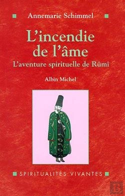 Bertrand.pt - L'Incendie De L'Âme : L'Aventure Spirituelle De Rûmî