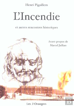 Bertrand.pt - L'Incendie Et Autres Rencontres Historiques