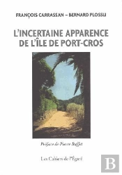 L'Incertaine Apparence De L'Île De Port-Cros