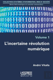 L'Incertaine Révolution Numérique T.1