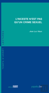 L'Inceste N'Est Pas Qu'Un Crime Sexuel