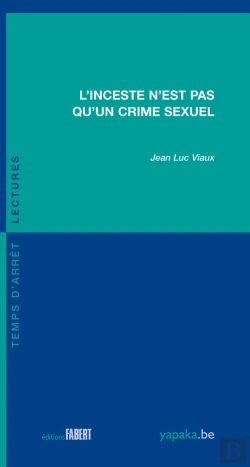 Bertrand.pt - L'Inceste N'Est Pas Qu'Un Crime Sexuel
