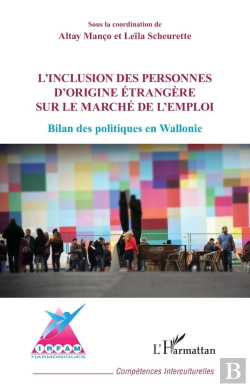 Bertrand.pt - L'Inclusion Des Personnes D'Origine Étrangère Sur Le Marché De L'Emploi : Bilan Des Politiques En Wallonie