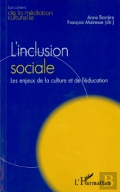 L'Inclusion Sociale ; Les Enjeux De La Culture Et De L'Éducation