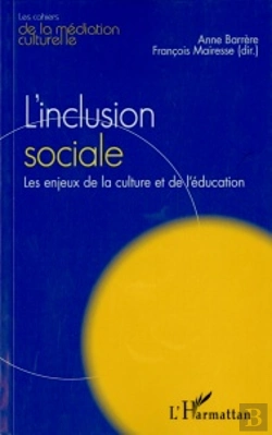 Bertrand.pt - L'Inclusion Sociale ; Les Enjeux De La Culture Et De L'Éducation