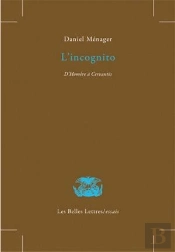 L'Incognito : D'Homère À  Cervantès