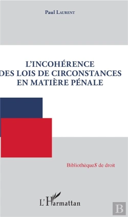 Bertrand.pt - L'Incohérence Des Lois De Circonstances En Matière Pénale
