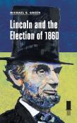 Lincoln And The Election Of 1860