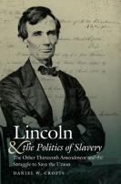Lincoln And The Politics Of Slavery