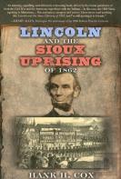 Lincoln And The Sioux Uprising Of 1862