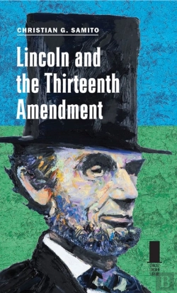 Bertrand.pt - Lincoln And The Thirteenth Amendment
