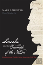 Lincoln And The Triumph Of The Nation