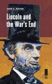 Lincoln And The War'S End