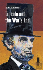 Lincoln And The War'S End