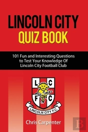 Lincoln City Quiz Book