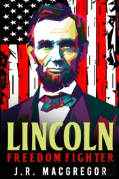 Lincoln - Freedom Fighter: A Biography O