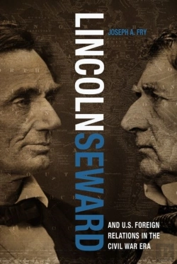 Bertrand.pt - Lincoln, Seward, And Us Foreign Relations In The Civil War Era