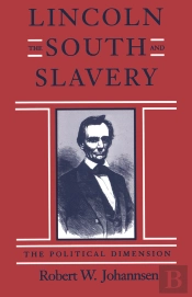 Lincoln, The South, And Slavery