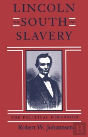 Lincoln, The South, And Slavery
