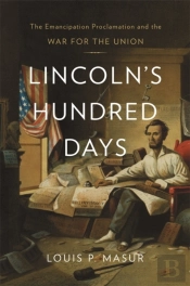 Lincolnâ€™S Hundred Days