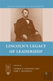 Lincolnâ€™S Legacy Of Leadership