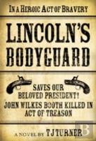 Lincoln'S Bodyguard