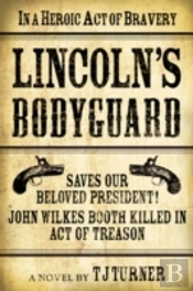 Lincoln'S Bodyguard