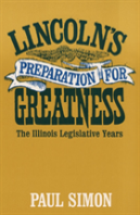 Lincoln'S Preparation For Greatness