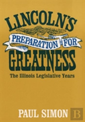 Lincoln'S Preparation For Greatness