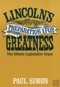 Bertrand.pt - Lincoln'S Preparation For Greatness