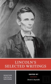 Lincoln'S Selected Writings