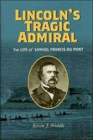 Lincoln'S Tragic Admiral