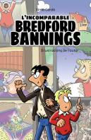 L'Incomparable Bredford Bannings