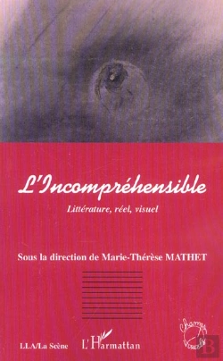 Bertrand.pt - L'Incomprehensible ; Litterature, Reel, Visuel