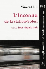 L'Inconnu De La Station-Soleil Suivi De Sept Virgule Huit