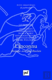 L'Inconnu ; Dialogue Avec Guy Rosolato