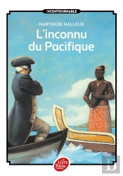 L'Inconnu Du Pacifique ; L'Extraordinaire Voyage Du Capitaine Cook