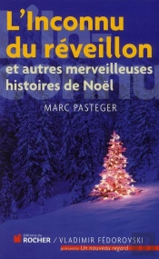 L'Inconnu Du Réveillon ; Et Autres Merveilleuses Histoires De Noël