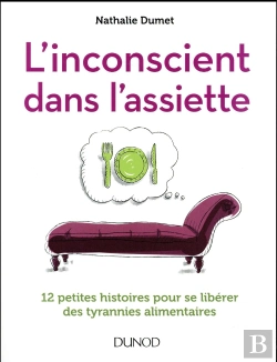 Bertrand.pt - L'Inconscient Dans L'Assiette - 12 Petites Histoires Pour Se Liberer Des Tyrannies Alimentaires