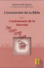L'Inconscient De La Bible T.4 L Avenemen Feminite