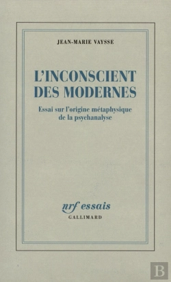 Bertrand.pt - L'Inconscient Des Modernes ; Essai Sur L'Origine Métaphysique De La Psychanalyse