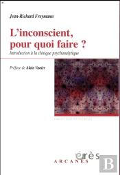 L'Inconscient Pour Quoi Faire ?