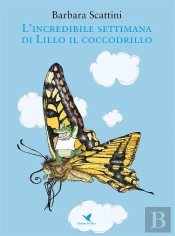 L'Incredibile Settimana Di Lillo Il Coccodrillo (Versione Rieditata Per Bambini Piccoli)
